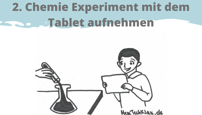 Chemie Experiment mit dem Tablet aufnehmen