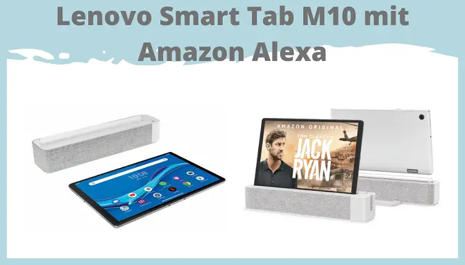 Lenovo Smart Tab M10 mit Amazon Alexa 25,5