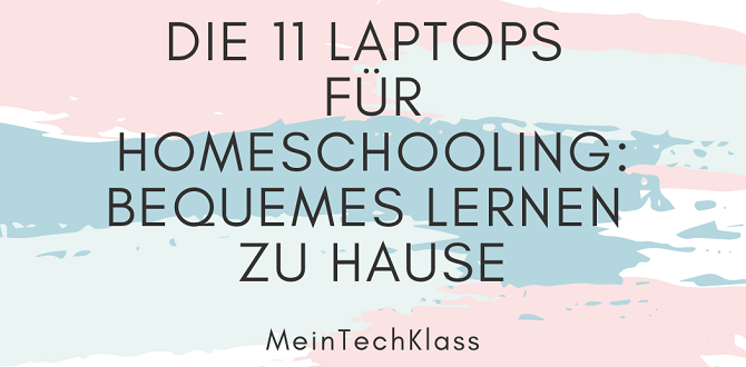Die 11 Laptops für Homeschooling und welche Vorteile das Arbeiten von zuhause bringt